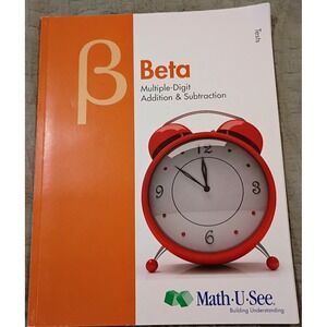 Math-U-See Beta, Multiple Digit Addition and Subtraction, Test Booklet *Unused*